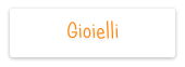 Gioielli